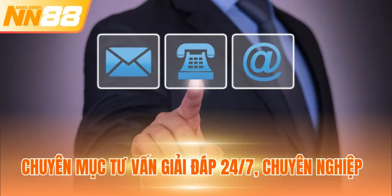 Chuyên mục tư vấn giải đáp 24/7, chuyên nghiệp
